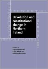 Devolution and Constitutional Change in Northern Ireland