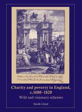 Charity and Poverty in England, C.1680-1820