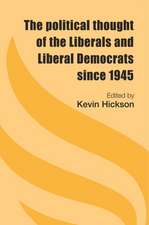 Political Thought of the Liberals and Liberal Democrats Since 1945