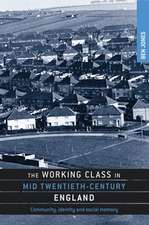 The Working Class in Mid Twentieth-Century England