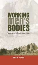 Field, J: Working Men's Bodies