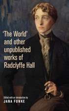 The World' and Other Unpublished Works by Radclyffe Hall