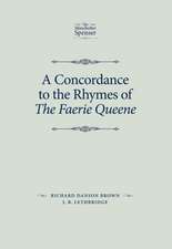 A Concordance to the Rhymes of the Faerie Queene