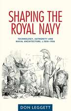 Shaping the Royal Navy