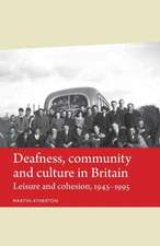 Deafness, Community and Culture in Britain