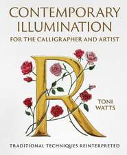 Contemporary Illumination for the Calligrapher and Artist