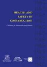 Health and Safety in Construction – Guidance for construction professionals