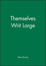 Themselves Writ Large