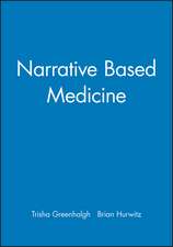 Narrative Based Medicine – Dialogue and Discourse in Clinical Practice