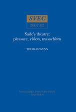 Sade`s Theatre: Pleasure, Vision, Masochism