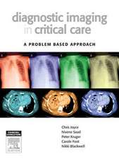 Diagnostic Imaging in Critical Care: A Problem Based Approach