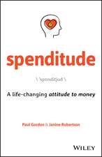 Spenditude – A life–changing attitude to money