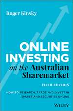 Online Investing on Australian Sharemarket 5E: How to Research, Trade and Invest in Shares and Sequri ties Online