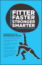 Fitter, Faster, Stronger, Smarter