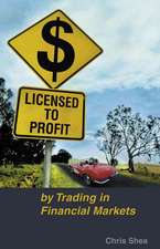 Licensed to Profit: By Trading in Financial Markets