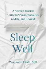 Sleep Well: A Science-Backed Guide for Perimenopause, Midlife, and Beyond