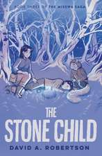 The Stone Child: The Misewa Saga, Book Three