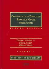 Construction Disputes: Practice Guide with Forms, Second Edition