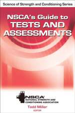 NSCA`s Guide to Tests and Assessments