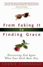 From Faking It to Finding Grace