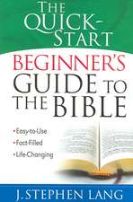 The Quick-Start Beginner's Guide to the Bible