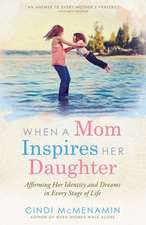 When a Mom Inspires Her Daughter