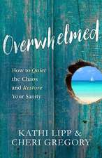 Lipp, K: Overwhelmed