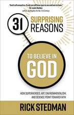 31 Surprising Reasons to Believe in God