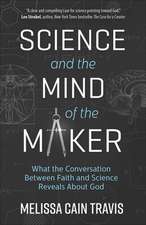 Science and the Mind of the Maker