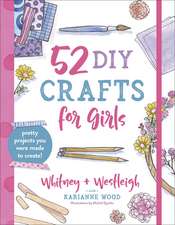 52 DIY Crafts for Girls