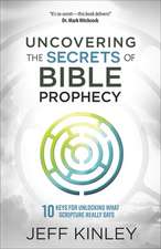 Uncovering the Secrets of Bible Prophecy