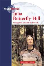 Julia Butterfly Hill: Saving the Ancient Redwoods