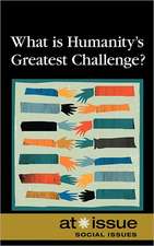 What Is Humanity's Greatest Challenge?