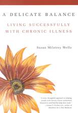 A Delicate Balance: Living Successfully With Chronic Illness