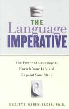 The Language Imperative: How Learning Languages Can Enrich Your Life