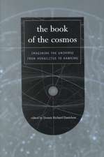 The Book Of The Cosmos: Imagining The Universe From Heraclitus To Hawking