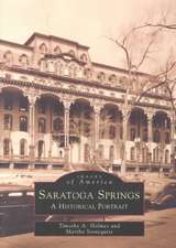 Saratoga Springs: A Historical Portrait