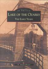 Lake of the Ozarks: The Early Years