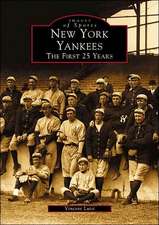 New York Yankees: The First 25 Years