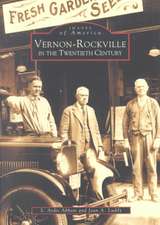 Vernon-Rockville in the Twentieth Century