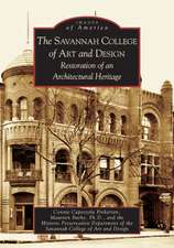 The Savannah College of Art and Design: Restoration of an Architectural Heritage