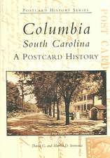 Columbia, South Carolina: A Postcard History