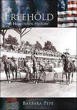 Freehold: A Hometown History