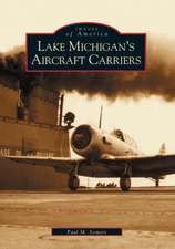 Lake Michigan's Aircraft Carriers