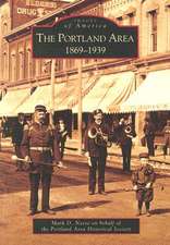 The Portland Area: 1869-1939