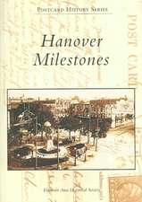 Hanover Milestones