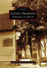 Livonia Preserved: Greenmead and Beyond