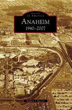 Anaheim 1940-2007