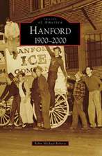 Hanford: 1900-2000