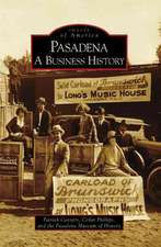 Pasadena: A Business History